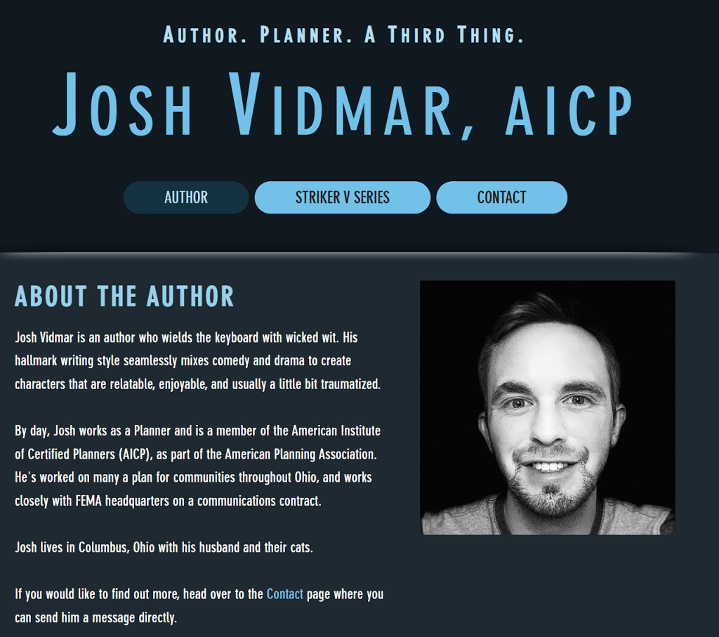 A promotional graphic featuring text about Josh Vidmar, an author who combines comedy and drama in his writing. The background is dark, and the text is light blue, highlighting his name and profession.