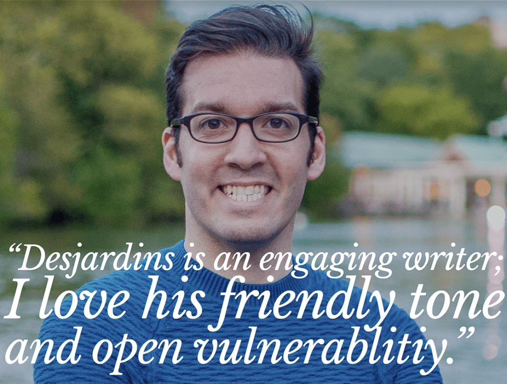 A smiling person wearing glasses in a blue shirt, with blurred greenery in the background. Text overlay reads: "DesJardins is an engaging writer; I love his friendly tone and open vulnerability."